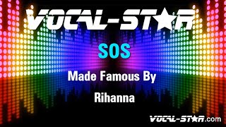 Rihanna  SOS Karaoke Version with Lyrics HD VocalStar Karaoke [upl. by Burkhard111]