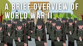 A Brief Overview of World War II [upl. by Llabmik]