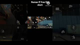 freefire Naman ff shots garenafreefire freefire gaming shortsvideo short [upl. by Alol]