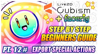 Animation Tools amp How to Export Special Actions to FaceRig  Live2D Beginners Guide Pt12 [upl. by Arral317]