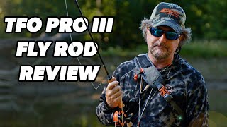 The Legacy lives on TFO Pro III Fly Rod Review [upl. by Nodnas265]