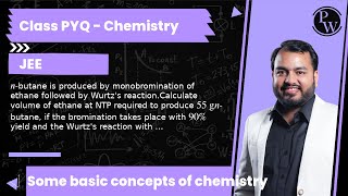 nbutane is produced by monobromination of ethane followed by Wurtzs reactionCalculate volume o [upl. by Etep732]