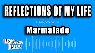 Marmalade  Reflections of My Life Karaoke Version [upl. by Isolt682]