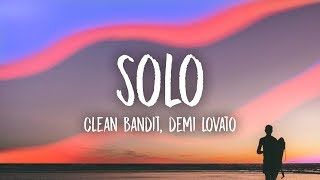 Clean Bandit  Solo Lyrics feat Demi Lovato [upl. by Denbrook]