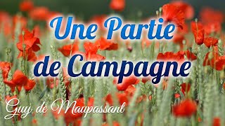 Livre audio  Une Partie de Campagne Guy de Maupassant [upl. by Mira]