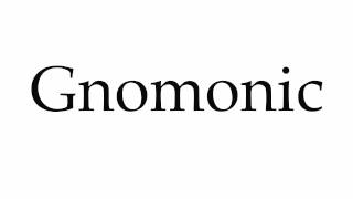 How to Pronounce Gnomonic [upl. by Lovett750]