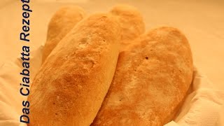 Ciabatta Rezept Brot selber backen [upl. by Nedmac429]