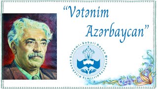 Səməd Vurğun quotAzərbaycanquot şeiri [upl. by Idnahr]