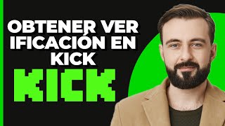 Cómo obtener verificación en Kick  2024 [upl. by Meyeroff]