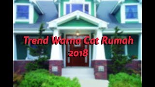 10 Trend Warna Cat Rumah Terbaru Tahun 2018  Modhome [upl. by Adnohs701]