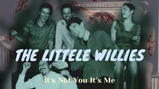 Its Not You Its Me  The Little Willies [upl. by Essenaj]