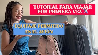 COMO TOMAR UN VUELO✈️ GUIA PARA PRINCIPIANTES  EQUIPAJE DE MANO PERMITIDO PARA VIAJAR EN AVION [upl. by Nura]