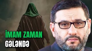 İmam Zaman gələndə belə olacaq  Hacı Şahin  Cəmiyyətin düşünməsi [upl. by Marduk]