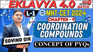 EKLAVYA 40  L1 Coordination Compounds  Sovind Sir  MHTCET 2024  Best MHTCET YT Teacher mht [upl. by Yumuk]