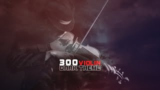 300 Violin Orchestra ♫ Dark Theme ♫ By Ender Güney 300 바이올린 오케스트라 Motivational Music [upl. by Leotie]