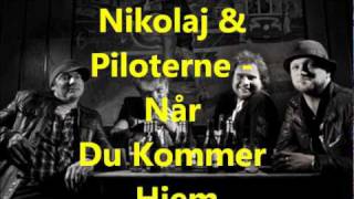 Nikolaj amp Piloterne  Når du kommer Hjemwmv [upl. by Nica79]