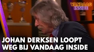 Johan Derksen loopt weg uit uitzending Vandaag Inside Ik ben er wel klaar mee  VANDAAG INSIDE [upl. by Arenahs]