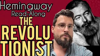 The Revolutionist by Ernest Hemingway Summary Analysis Meaning Explained Review [upl. by Gnilyam]