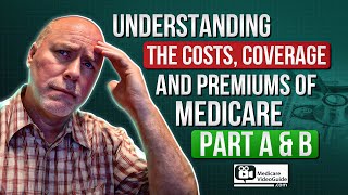 Medicare Part A amp Part B Costs  What You Need to Know 💡 [upl. by Reckford193]