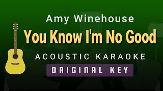 You Know Im No Good  Amy Winehouse Acoustic Karaoke [upl. by Janina]