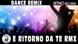 080 E RITORNO DA TE DANCE REMIX [upl. by Ynogoham]