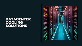 Data Center Cooling Solutions [upl. by Itsirhc]