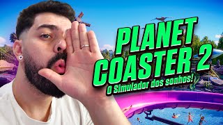 EMOCIONADO POR TESTAR O PLANET COASTER 2 O PARK SIMULATOR DOS SONHOS  PLANET COASTER 2  MIKEISSO [upl. by Mann226]