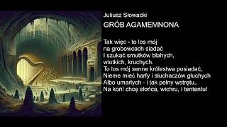 Juliusz Słowacki  GRÓB AGAMEMNONA [upl. by Proctor]