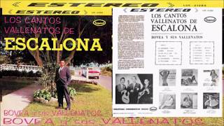 Bovea y sus vallenatos Los cantos vallenatos de Escalona Álbum completo [upl. by Fanny255]