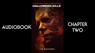 Halloween Kills Novelization Audiobook Chapter Two [upl. by Eelyrehc]