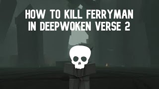 How to beat Ferryman  Deepwoken Verse 2 [upl. by Kayla]