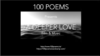 100 POEMS presents A DEEPER LOVE [upl. by Dich521]