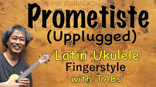 Prometiste  Unplugged ver Pepe Aguilar Ukulele Fingerstyle PlayAlong with TABs PDF Avail [upl. by Germayne]