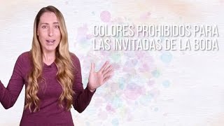 Colores prohibidos para las invitadas de la boda  El Blog De María José [upl. by Menis]