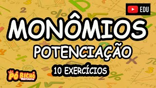 MONÔMIOS POTENCIAÇÃO 10 EXERCÍCIOS [upl. by Airretal584]