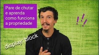 Pare de chutar e aprenda a display block 02 [upl. by Barnabas]