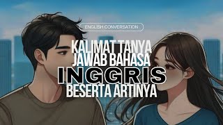 PERCAKAPAN BAHASA INGGRIS TANYA JAWAB amp ARTINYA [upl. by Ronym]