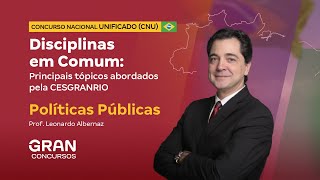 Concurso Nacional Unificado  Principais tópicos abordados pela CESGRANRIO  Políticas Públicas [upl. by Klemperer]