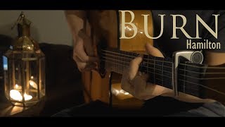 Burn  Hamilton Musical  Fingerstyle Guitar Cover [upl. by Bainter353]