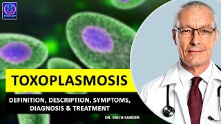 TOXOPLASMOSIS Definition Description Causes and symptoms Diagnosis amp Treatment of Toxoplasmosis [upl. by Neelyt334]