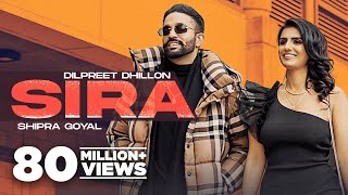 Sira Official Video Dilpreet Dhillon Ft Shipra Goyal  Desi Crew  Latest Punjabi Songs 2024 [upl. by Arait]