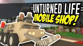 EPIC MOBILE SHOP  Unturned Life Roleplay 20 [upl. by Neirod387]