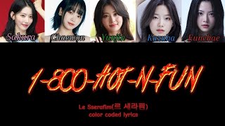 Le Sserafim르 세라1800HotNFuncolor coded lyrics [upl. by Leemaj]