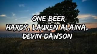 HARDY  ONE BEER feat Lauren Alaina amp Devin Dawson Lyrics [upl. by Adniuqal]