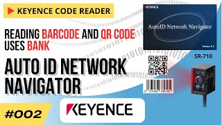 How to Keyence SR710 Reading Barcode and 2D Code uses Bank Data  Keyence Auto ID Network Navigator [upl. by Koralie]