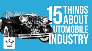 15 Things You Didnt Know About The Automobile Industry [upl. by Itoc826]