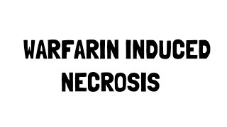 Warfarin Induced Necrosis [upl. by Lavine]