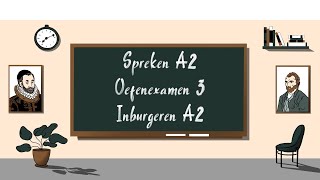 Spreken A2 oefenexamen 3  Inburgeren A2 [upl. by Adilem537]