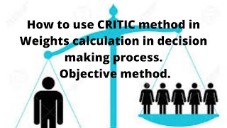 How to Estimate Weights in MCDM methods Using CRITIC Method [upl. by Cusack]