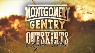 Montgomery Gentry  Outskirts Official Lyric Video [upl. by Kila]